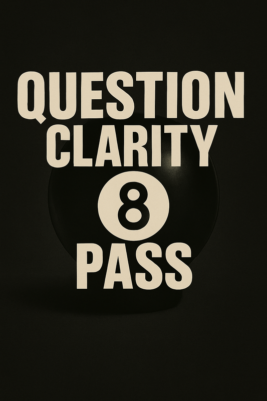🧿 8-Question Clarity Pass